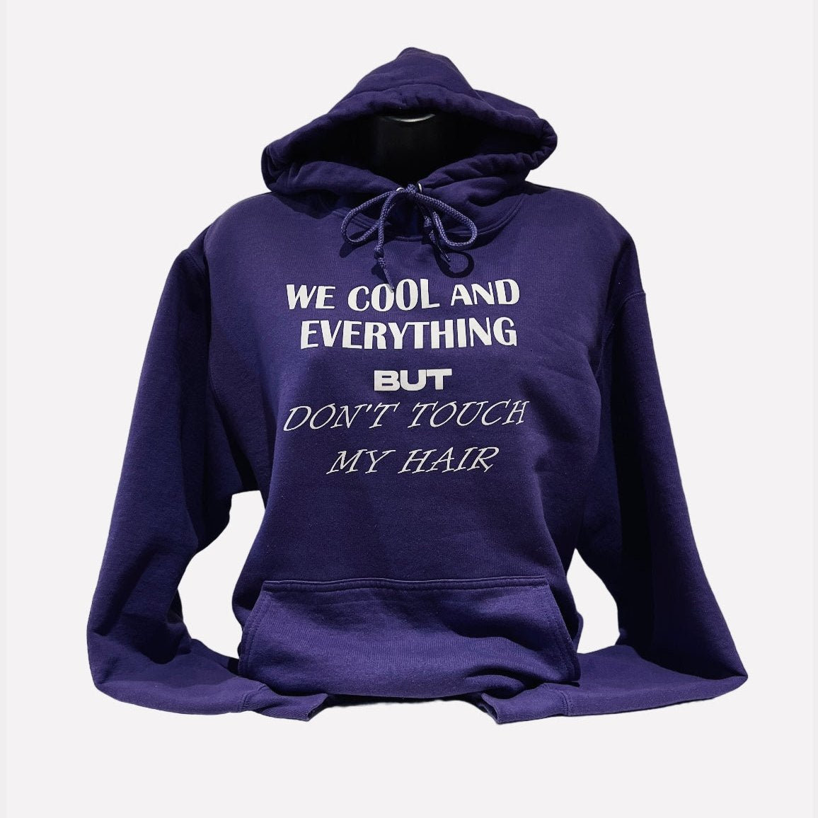 We cool and everything, but don’t touch my hair.